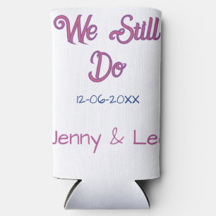 We still do brown pink name date year boho retro s seltzer can cooler
