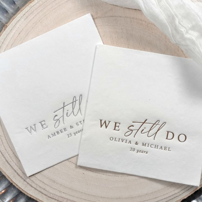 We Still Do Elegant Wedding Anniversary Gold Foil Napkins (We Still Do wedding anniversary napkins - real gold foil stamped - elegant modern decor.)