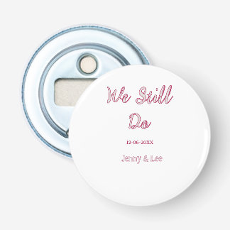 We still do maron grey name date year boho retro s bottle opener