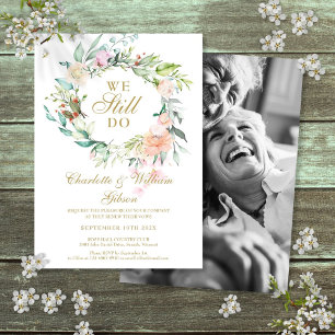 We Still Do Vow Renewal Floral Garland Photo Invitation