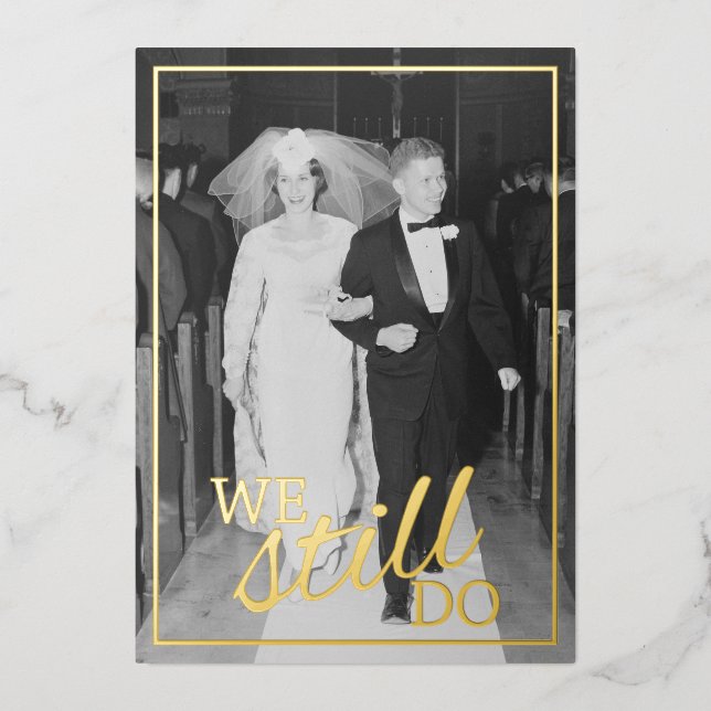 We Still Do - Wedding Anniversary Photo and Gold (Front)