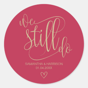We Still Do, Wedding Anniversary Rose Classic Round Sticker