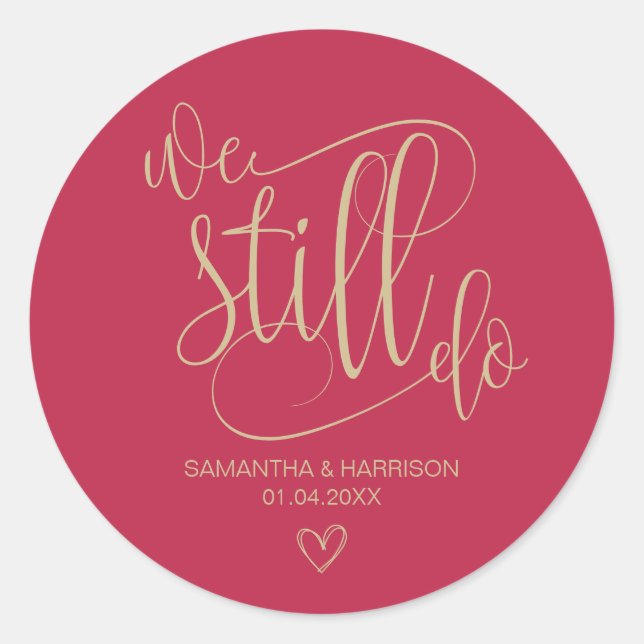 We Still Do, Wedding Anniversary Rose Classic Round Sticker (Front)