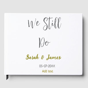 We still do wedding anniversary simple gray gold guest book