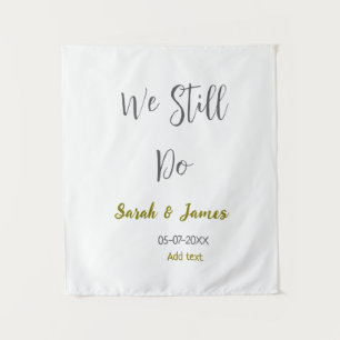 We still do wedding anniversary simple grey gold tapestry