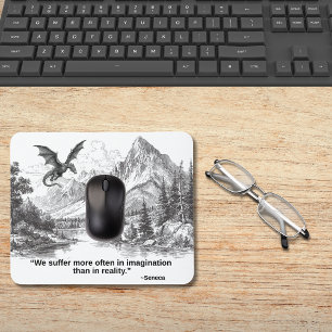 "We Suffer More in Imagination" – Stoic Quote Mouse Pad