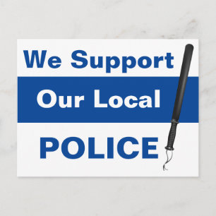 We Support Our Local POLICE Baton Postcard
