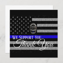 WE SUPPORT YOU THANK YOU POLICE CARD