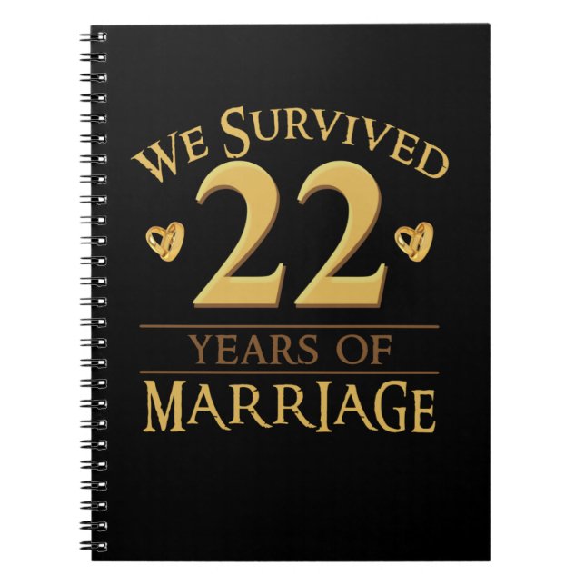We Survived 22 Years Of Marriage Couple 22nd Anniv Notebook (Front)