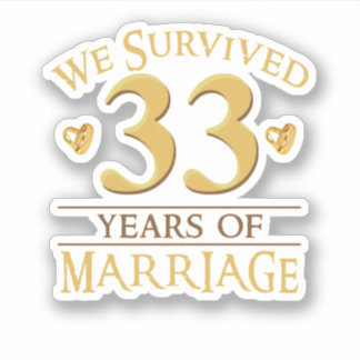 We Survived 33 Years Of Marriage Couple 33rd Anniv