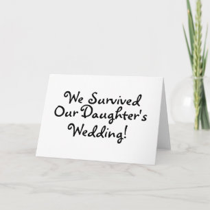 We Survived Our Daughters Wedding Card
