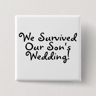We Survived Our Sons Wedding (Black) 15 Cm Square Badge