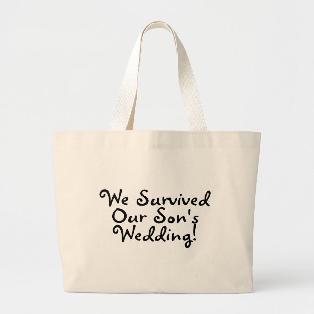We Survived Our Sons Wedding Large Tote Bag (Front)