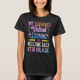 We Survived Virtual Learning Welcome Back 8th Grad T-Shirt