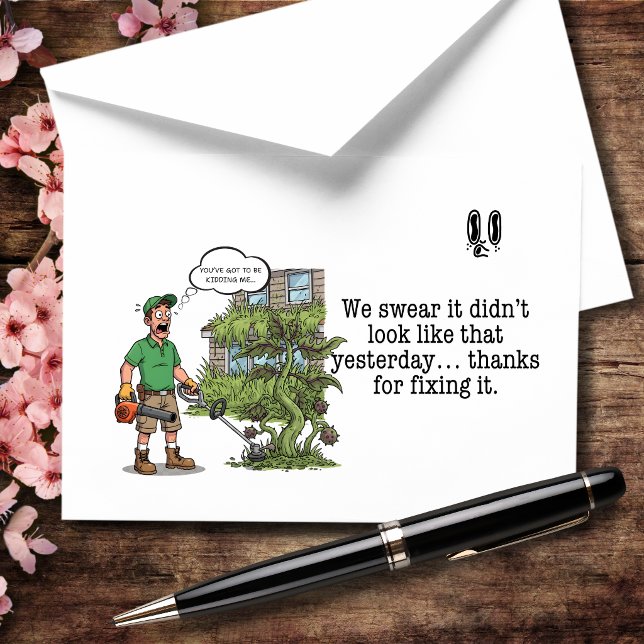 We Swear It Didn’t Look Like This Yesterday Thank You Card (We swear it was fine yesterday… now it’s a jungle. Thanks for saving us 😂)