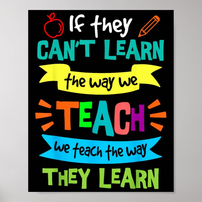 We Teach The Way They Learn Sped Special Education Poster (Front)