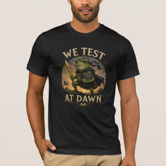 We Test At Dawn Funny School Frog Teacher Student  T-Shirt