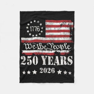 We The People 250 Years 250th 4th July Usa 1776 20 Fleece Blanket