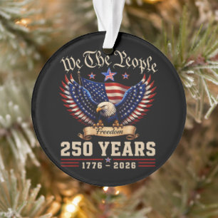 We The People 250 Years Freedom Eagle Ornament