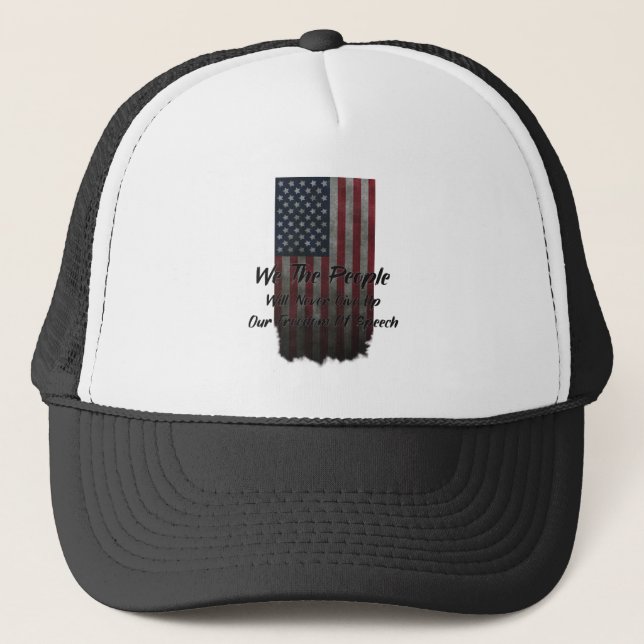 We The People American Flag USA Freedom of Speech  Trucker Hat (Front)