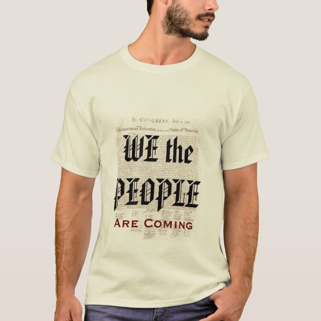 We the People Are Coming Political Election T-Shirt (Front)