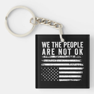 We The People Are Not Okay Flipped American Flag Key Ring
