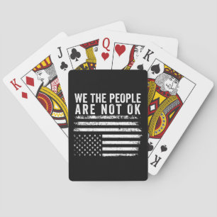 We The People Are Not Okay Flipped American Flag  Playing Cards