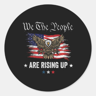 We The People Are Rising Up Pro Republican Conserv Classic Round Sticker