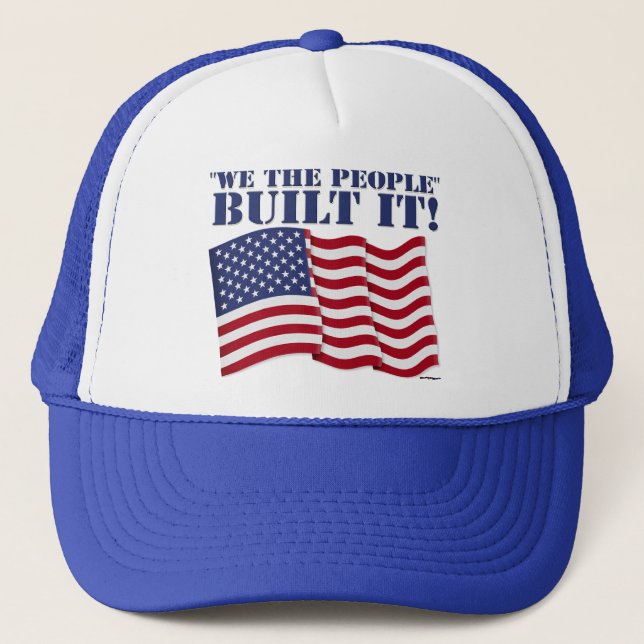 "WE THE PEOPLE" BUILT IT! TRUCKER HAT (Front)