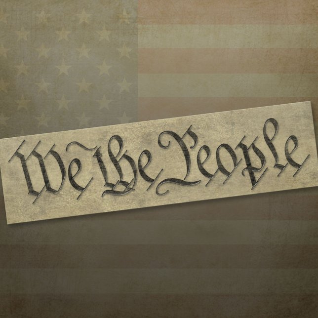 We the People... Bumper Sticker (Creator Uploaded)