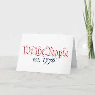 We The People est. 1776 Card