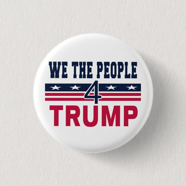 We the people for Trump 3 Cm Round Badge (Front)