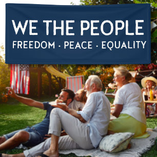 WE THE PEOPLE Freedom Peace Equality   4th of July Banner
