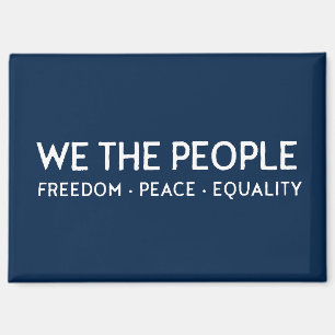 WE THE PEOPLE Freedom Peace Equality Blue Magnet