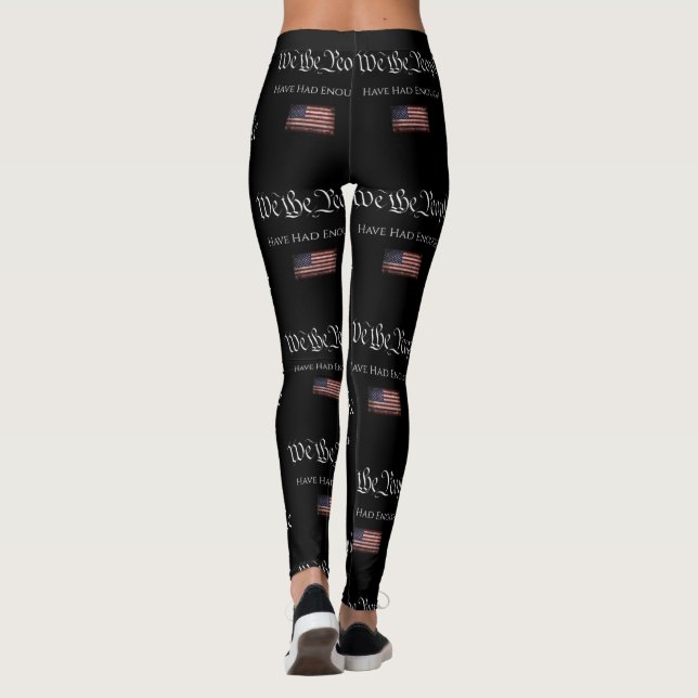 WE THE PEOPLE HAVE HAD ENOUGH Leggings (Back)