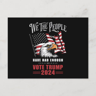 We The People Have Had Enough Vote Trump 2024 Postcard