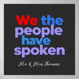 We the People Have Spoken Celebrate American Pride Poster