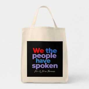 We the People Have Spoken Celebrate American Pride Tote Bag