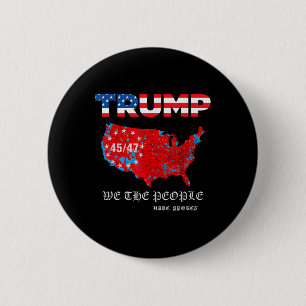 We The People Have Spoken Map Of 2024 Election Res 6 Cm Round Badge