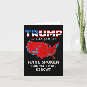We The People Have Spoken Map Of 2024 Election Res Card