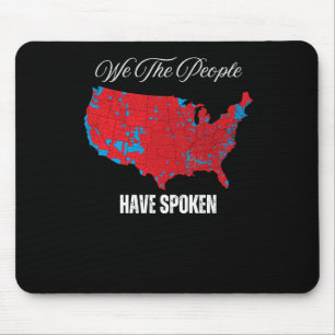 We The People Have Spoken Mouse Pad