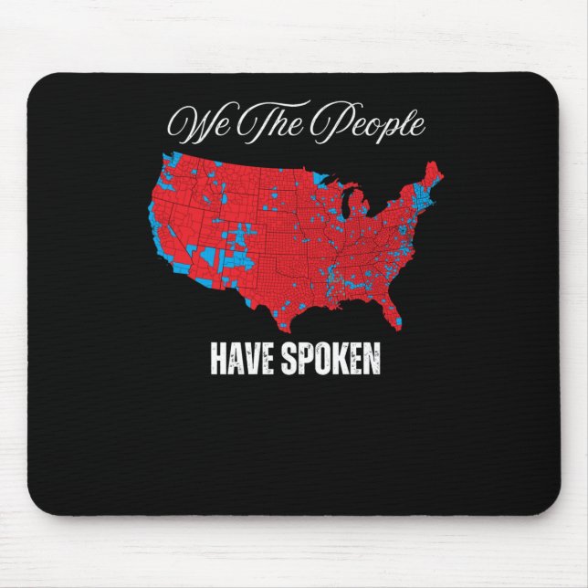 We The People Have Spoken  Mouse Pad (Front)