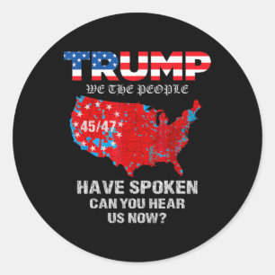 We The People Have Spoken Tee Usa Election 2024 Re Classic Round Sticker