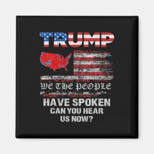 We The People Have Spoken Tee Usa Election 2024 Re Magnet