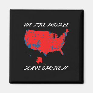 We The People Have Spoken Usa Election 2024 Map Tr Magnet