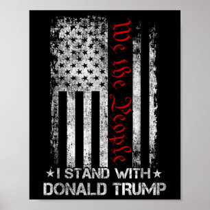 We The People I Stand With Donald Trump Usa Flag T Poster
