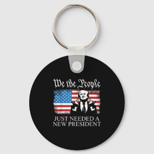 We The People Just Needed A New President Flag Fun Key Ring