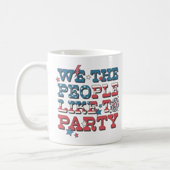 We The People Like To Party Coffee Mug (Left)