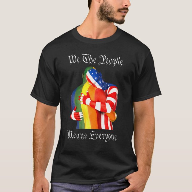 We The People Means Everyone American Lgbt Flag Ga T-Shirt (Front)