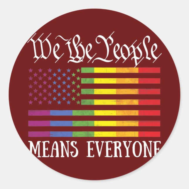 We The People Means Everyone LGBT Flag Gay Pride Classic Round Sticker (Front)